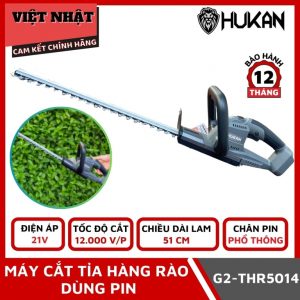 Máy cắt tỉa hàng rào pin Hukan G2-THR5014